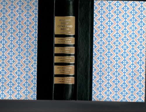 READER'S DIGEST CONDENSED BOOKS VOLUME 4 1980 Sadie Shapiro, Matchmaker/ the Cradle Will Fall/ Man, Woman and Child/ Bess and Harry/ the Wolf and the Buffalo