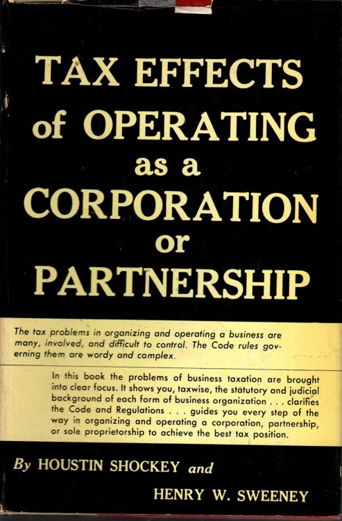 TAX EFFECTS OF OPERATING AS A CORPORATION OR PARTNERSHIP