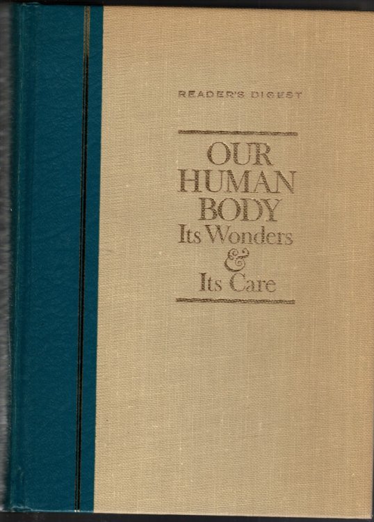 OUR HUMAN BODY Its Wonders & it's Care