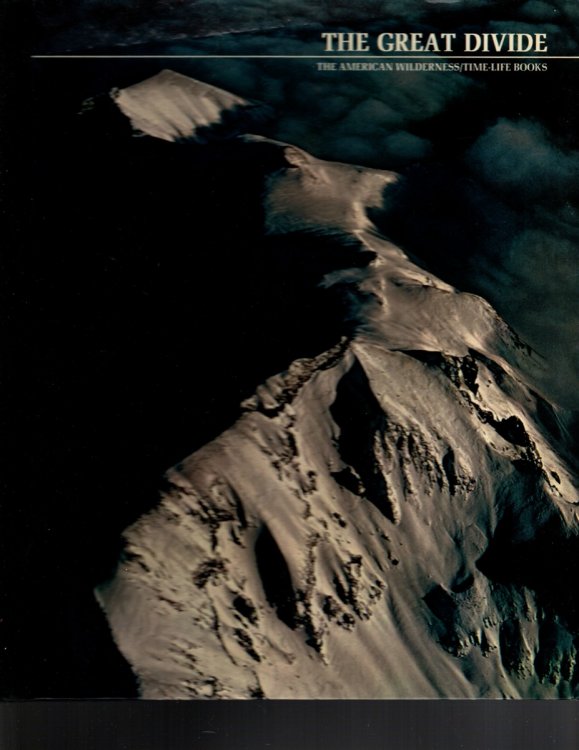 THE AMERICAN WILDERNESS/TIME-LIFE BOOKS - THE GREAT DIVIDE