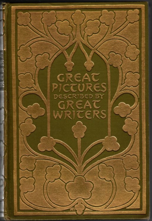 GREAT PICTURES AS SEEN AND DESCRIBED BY FAMOUS WRITERS