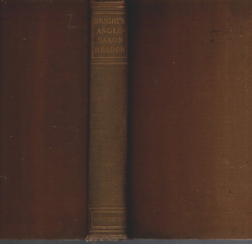 AN ANGLO-SAXON READER Edited with Notes, a Complete Glossary, a Chapter on Versification and an Outline of Anglo-Saxon Grammar