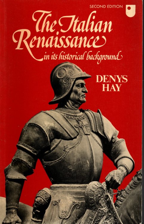 THE ITALIAN RENAISSANCE IN ITS HISTORICAL BACKGROUND