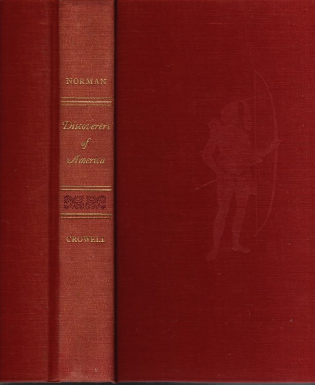DISCOVERERS OF AMERICA A Wilderness Continent Seen through the Eyes of the First Explorers