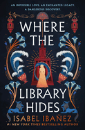 Where the Library Hides: A Novel (Secrets of the Nile, 2)