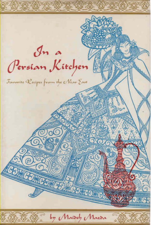In a Persian Kitchen Favorite Recipes from the Near East