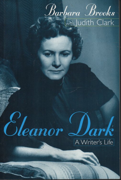 Eleanor Dark A Writer's Life