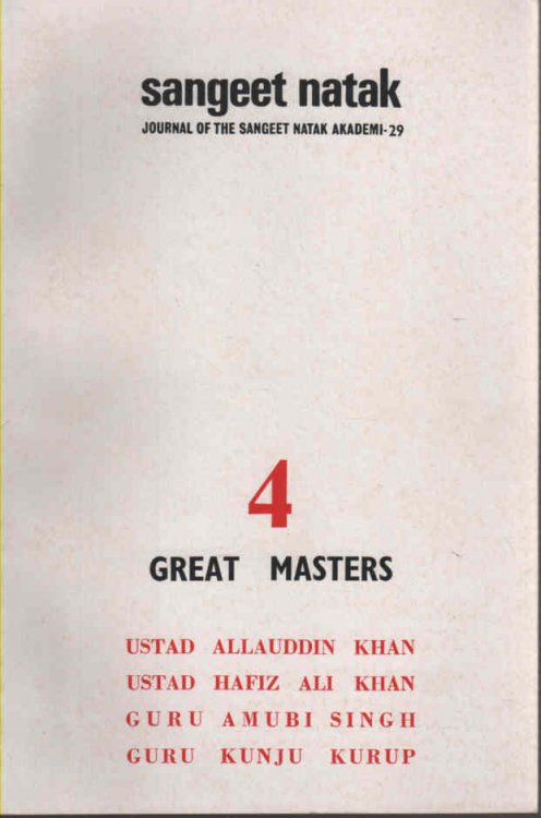 Sangeet Natak 29 (July-September 1973) 4 Great Masters: Allauddin Khan/Hafiz Ali Khan/Amubi Singh/Kunju Kurup