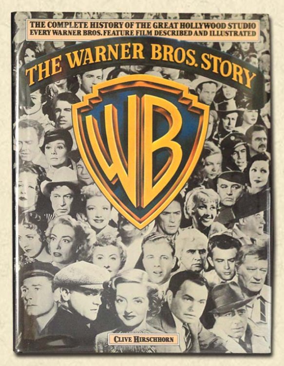 The Warner Bros. Story The Complete History of the Great Hollywood Studio. Every Warner Bros. Feature Film Described and Illustrated.