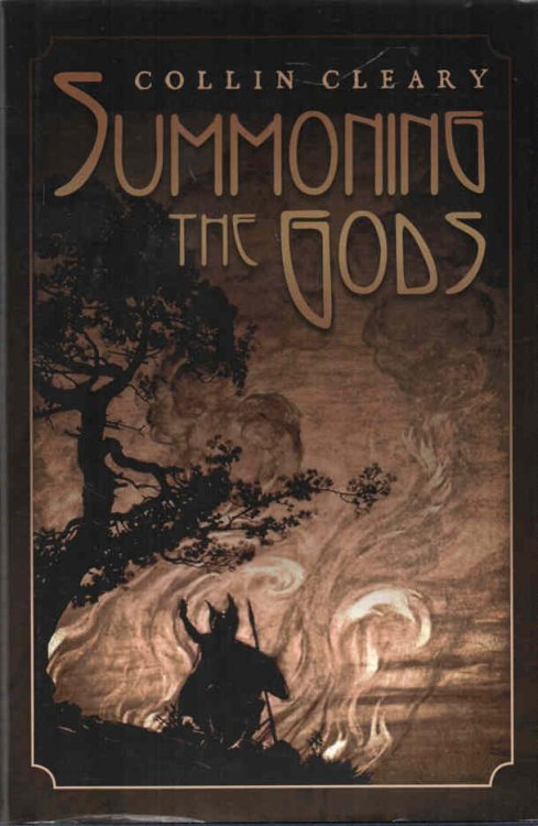 Summoning the Gods Essays on Paganism in a God-forsaken World