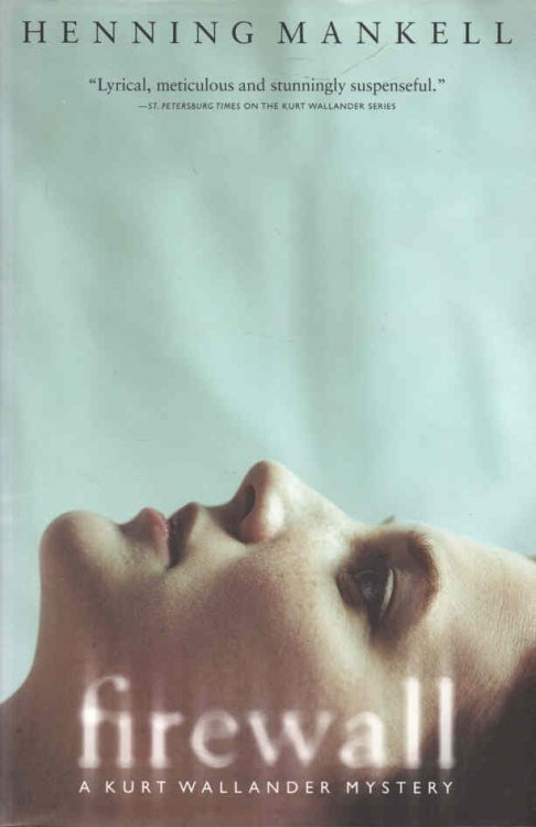 Firewall A Kurt Wallander Mystery