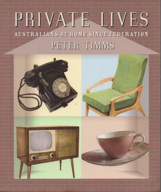 Private Lives Australians at Home since Federation