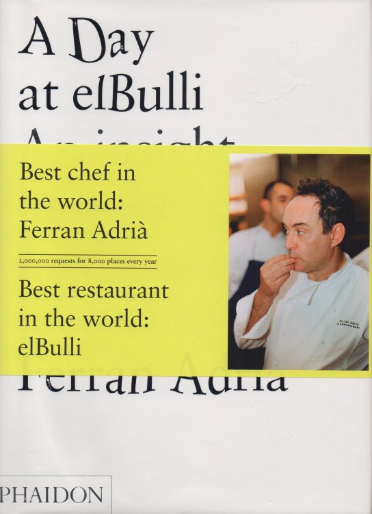 A Day at el Bulli An Insight into the Ideas, Methods and Creativity of Ferran Adria