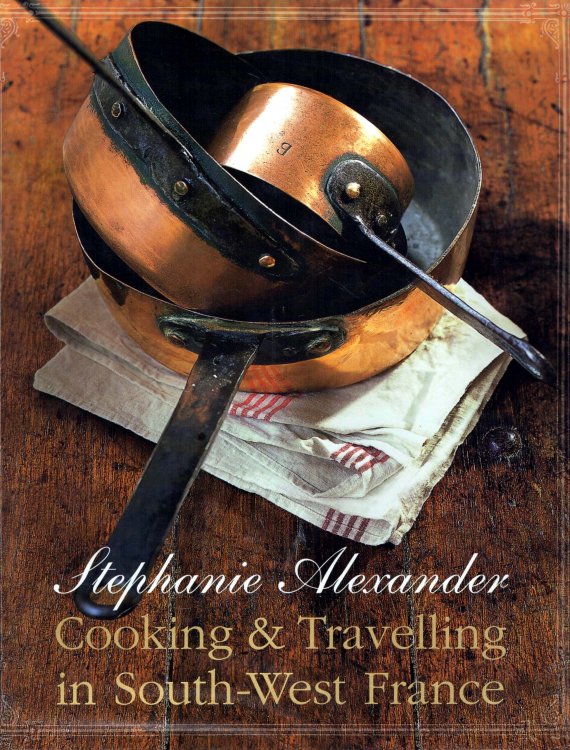 Cooking and Travelling in South-West France - signed copy