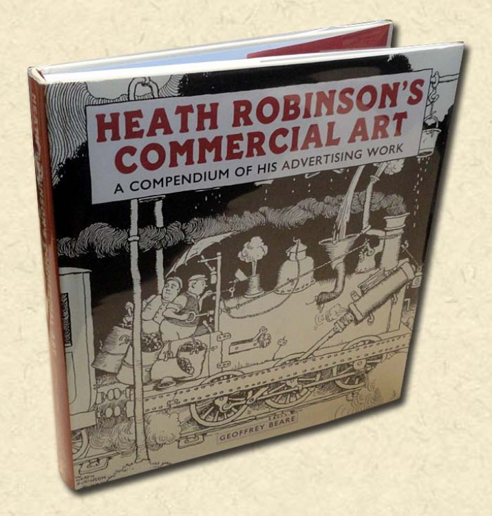 Heath Robinson's Commercial Art A Compendium of his Advertising Work