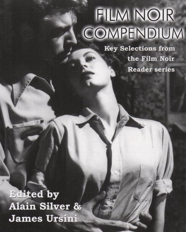 Film Noir Compendium Key Selections from the Film Noir Reader Series