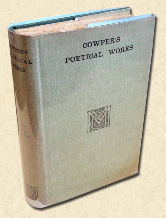 The Poetical Works of William Cowper - The Globe edition with Notes and Biographical Introduction