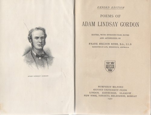 The Poems of Adam Lindsay Gordon Edited with Introduction, Notes and Appendixes