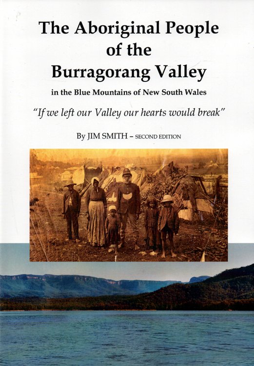 The Aboriginal People of the Burragorang Valley: revised, second edition 
