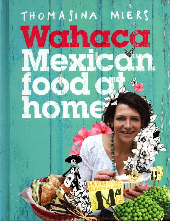 Wahaca Mexican Food at Home