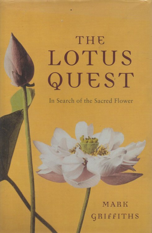 The Lotus Quest In Search of the Sacred Flower