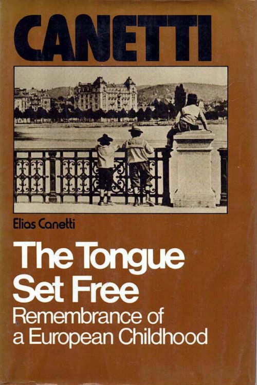 The Tongue Set Free Remembrance of a European Childhood