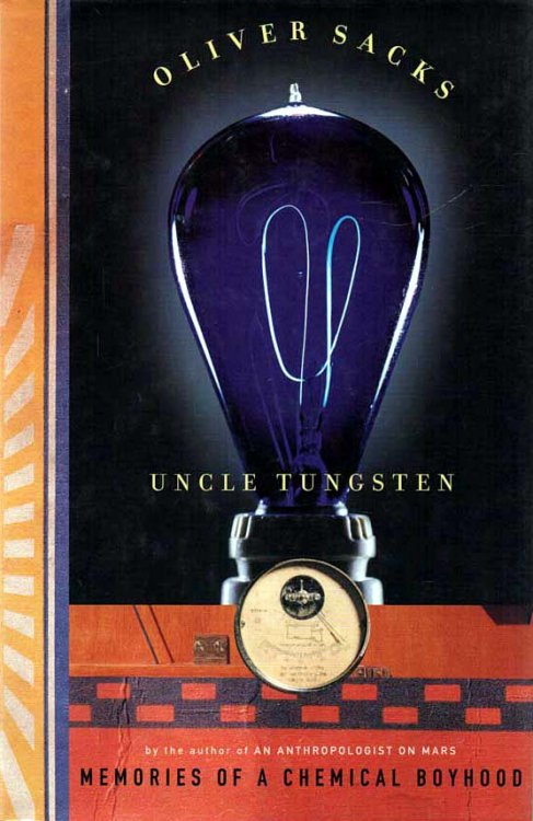 Uncle Tungsten Memories of a Chemical Boyhood