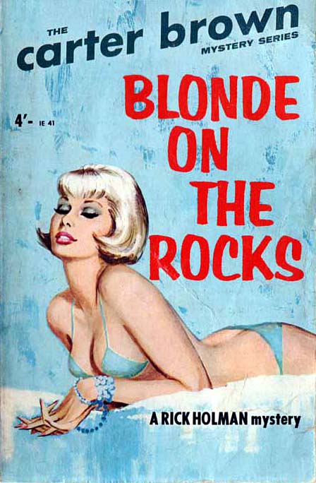 Blonde on the Rocks - a Rick Holman Mystery The Carter Brown Mystery series