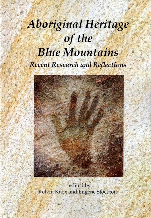 Aboriginal Heritage of the Blue Mountains Recent Research and Reflections