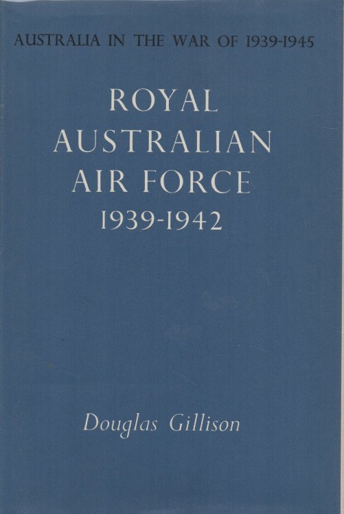 Royal Australian Airforce, 1939-1942 Australia in the War of 1939-1945