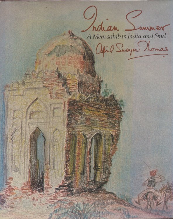 Indian Summer A Mem-sahib in India and Sind
