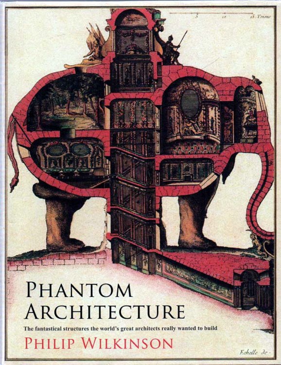 Phantom Architecture The fantastical structures the world's great architects really wanted to build
