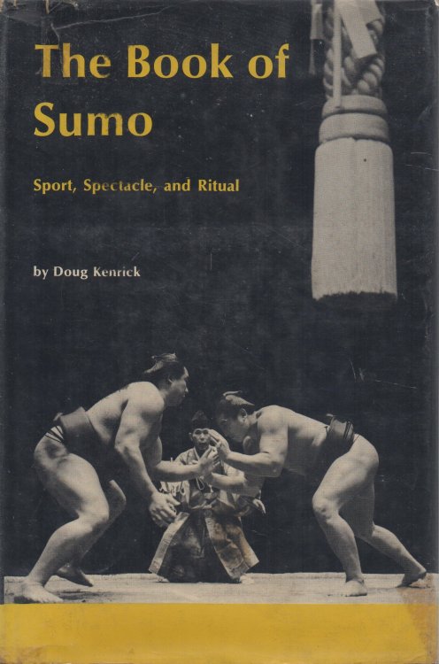 The Book of Sumo Sport, Spectacle, and Ritual