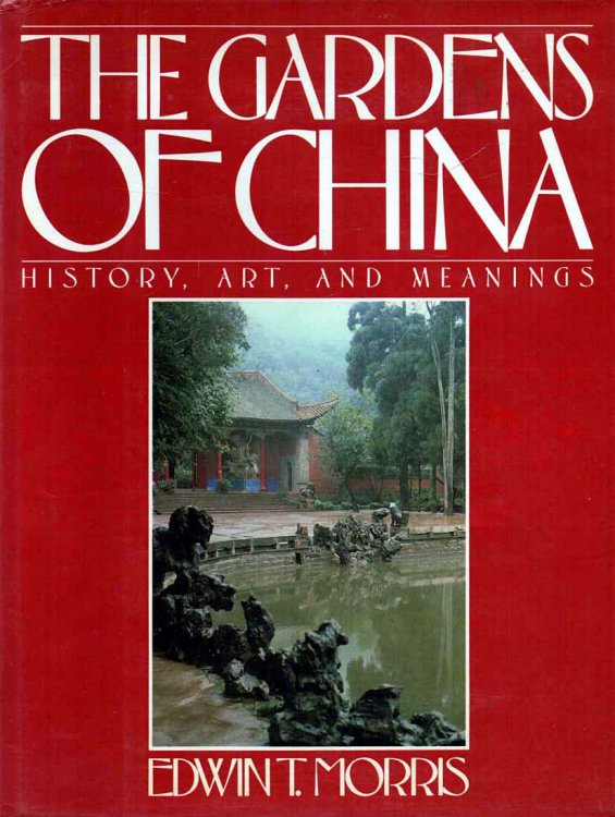 The Gardens of China History, Art, and Meanings