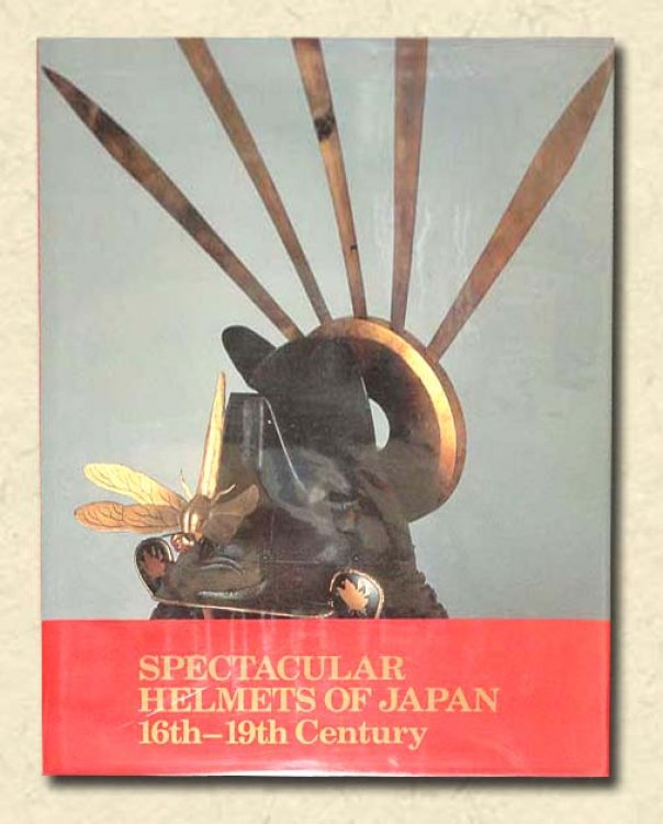 Spectacular Helmets of Japan 16th-19th Century