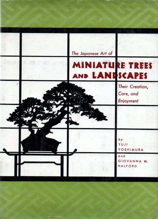 The Japanese Art of Miniature Trees and Landscapes Their Creation, Care, and Enjoyment