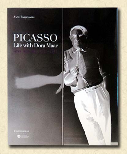 Image for Picasso - Life with Dora Maar Love and War 1935-1945 Picasso - Life with Dora Maar Love and War 1935-1945