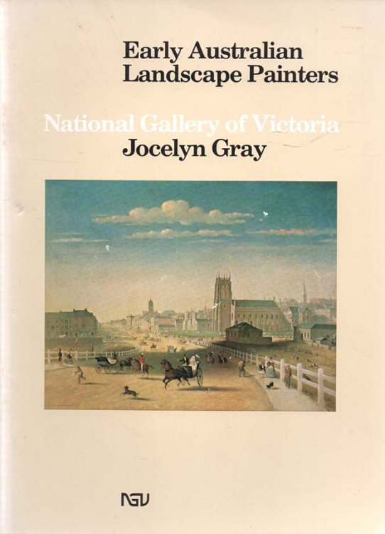 Image for Early Australian Landscape Painters National Gallery of Victoria Early Australian Landscape Painters National Gallery of Victoria