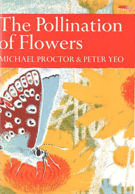 The Pollination of Flowers - The New Naturalist series, no.54
