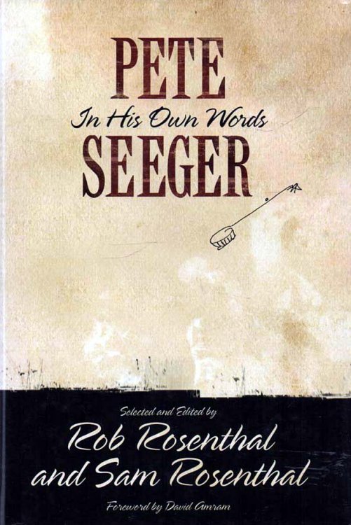 Pete Seeger In His Own Words