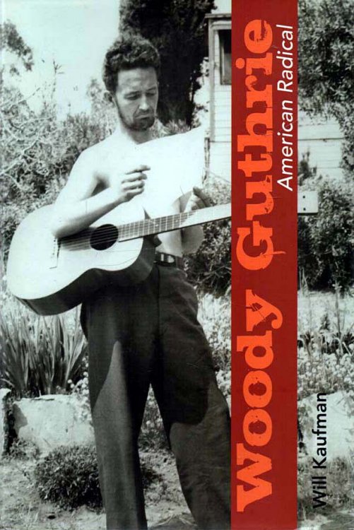 Woodie Guthrie American Rebel