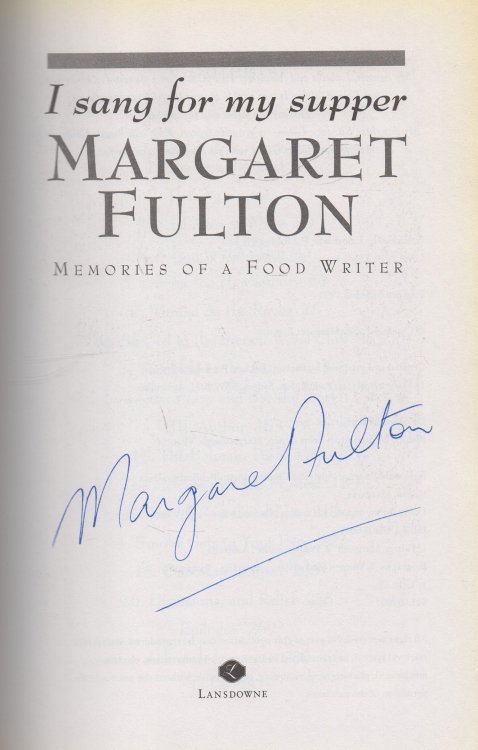 I Sang for My Supper: signed copy Memoirs of a Food Writer