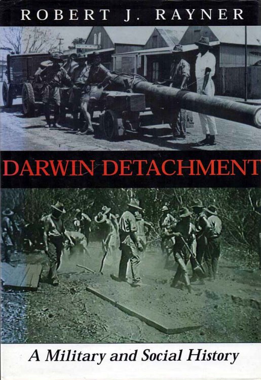 Darwin Detachment A Military and Social History