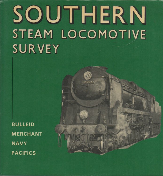 Southern Steam Locomotive Survey: Bulleid; Merchant Navy; Pacifics