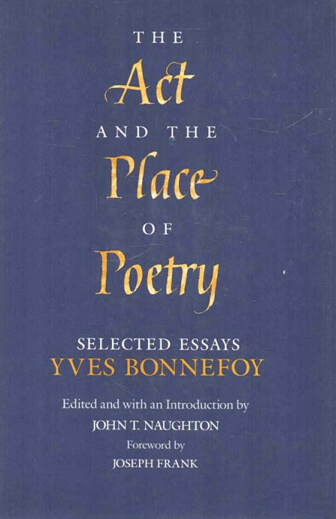 The Act and the Place of Poetry Selected Essays