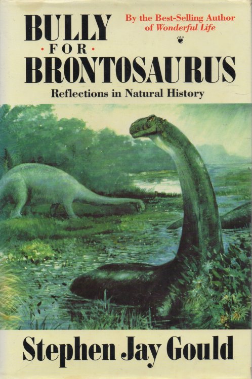 Bully for Brontosaurus: Reflections in Natural History