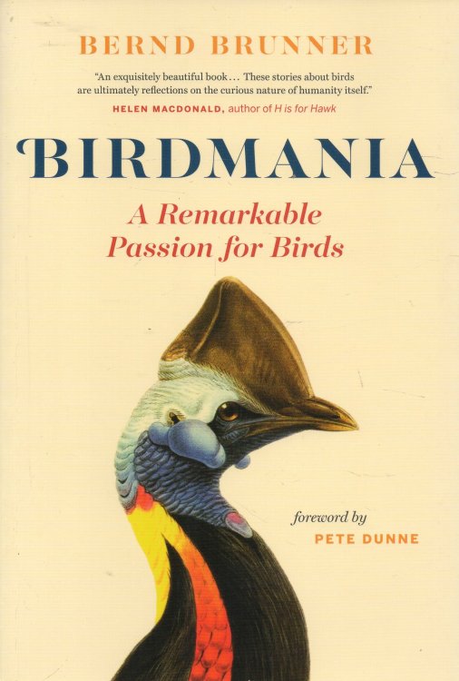 Birdmania: A Remarkable Passion for Birds