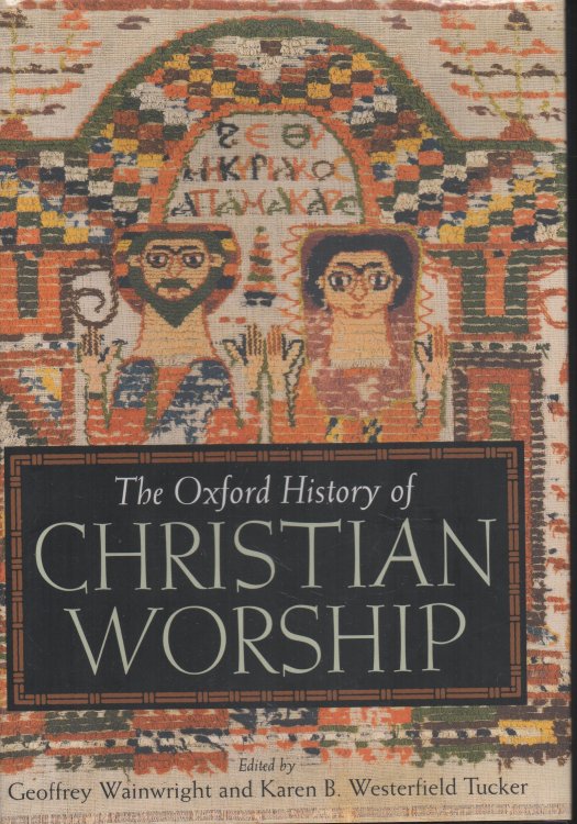The Oxford History of Christian Worship