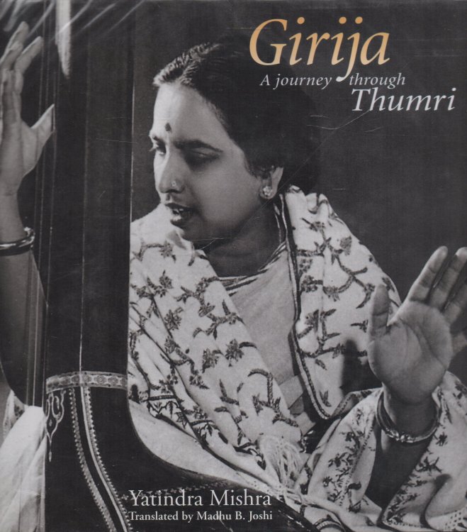 Girija: A Journey Through Thumri: signed copy