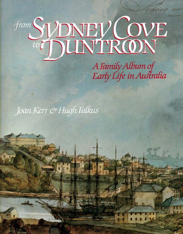From Sydney Cove to Duntroon A Family Album of Early Life in Australia